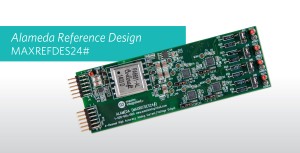 Maxim Integrated Alameda (MAXREFDES24#) subsystem reference design