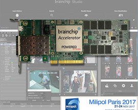 BrainChip and its Customers to Demonstrate AI-Powered Video Analytics Technology at Milipol 2017
