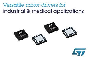New STSPIN Motor Drivers from STMicroelectronics Deliver Simplicity with Flexibility for Low- to Mid-Power Applications