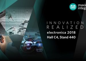 Maxim to Showcase Adaptive Manufacturing, Wearables and Automotive Solutions at electronica 2018