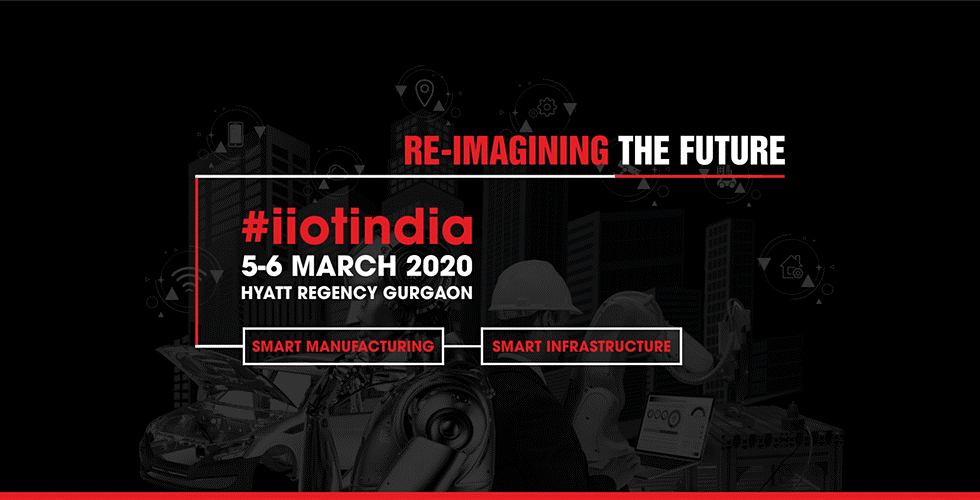 IIoT INDIA 2020: The Rise of Smart Manufacturing & Smart Infrastructure