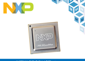 Now at Mouser: NXP’s i.MX 8QuadMax and 8QuadPlus Processors for Advanced Multi-Platform Automotive Infotainment