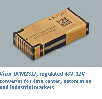 Vicor introduces the DCM3717, a 750W regulated 48V-to-12V converter with 97% peak efficiency