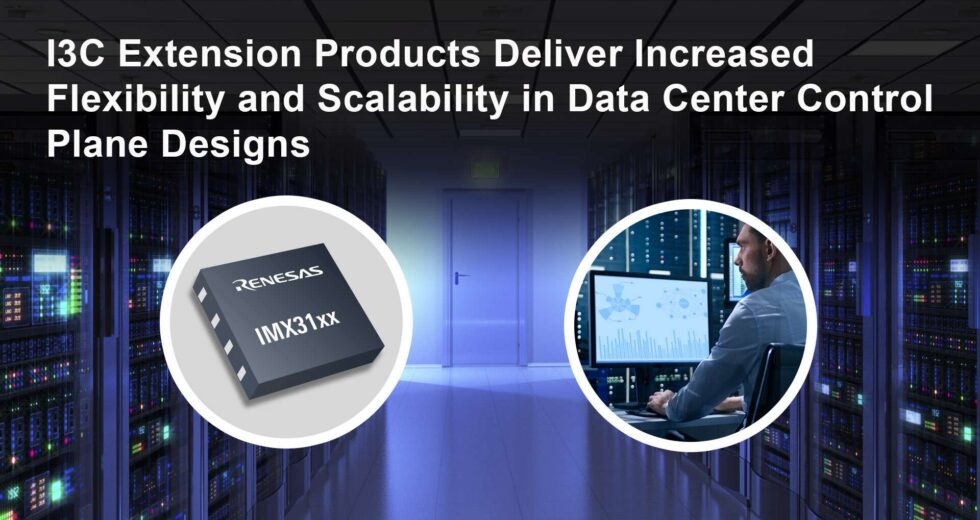 Renesas Introduces New I3C Bus Extension Products