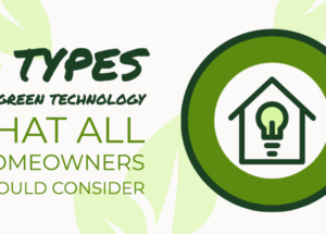 4 Types Of Green Technology That All Homeowners Should Consider