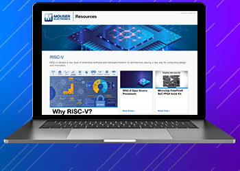 Mouser Electronics Presents New RISC-V Resource Page