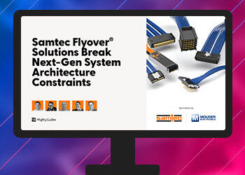 New eBook from Samtec and Mouser Electronics Explores New Breakthroughs in High-Speed Electronic Designs