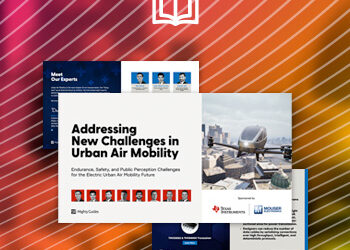 New eBook from Mouser Electronics and Texas Instruments Offers Guide to Navigate the Future of Urban Air Mobility