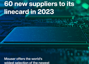 Mouser Electronics Continues to Expand Line Card, Adding Over 60 Manufacturers in 2023