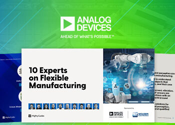 Mouser Electronics and Analog Devices Deliver Expert Perspectives on Flexible Manufacturing in New eBook