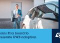 STMicroelectronics joins FiRa board, strengthening commitment to UWB ecosystem and automotive Digital Key adoption